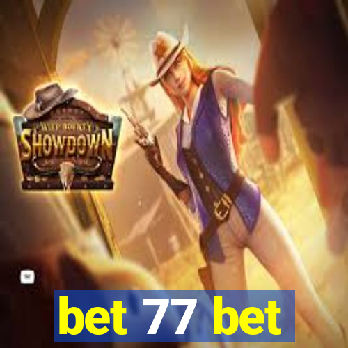 bet 77 bet